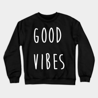 Good Vibes The Positive Thinking For Good Life - Summer Love Crewneck Sweatshirt